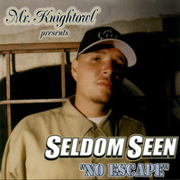 Seldom Seen - No Escape (Explicit)