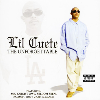 Lil Cuete - The Unforgettable (Explicit)
