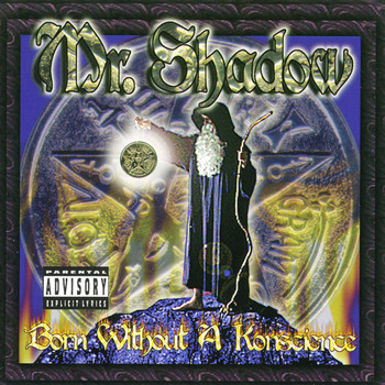 Mr. Shadow - Born Without a Konscience (Explicit)