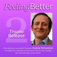 Andrew Richardson - Neutralising Bad Memories with Trauma Release