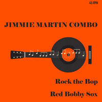 Jimmie Martin Combo - Rock the Bop