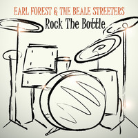 Earl Forest & The Beale Streeters - Rock the Bottle