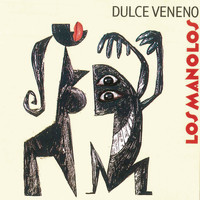 Los Manolos - Dulce Veneno