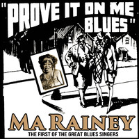 Ma Rainey - Prove It On Me Blues : The First of the Great Blues Singers