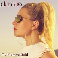 Damae - My Momma Said