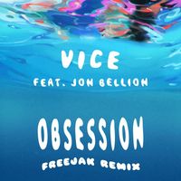 Vice - Obsession (feat. Jon Bellion) (FREEJAK Remix)