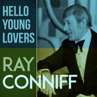 Ray Conniff - Hello Young Lovers
