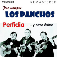 Los Panchos - Por siempre Los Panchos, Vol. 2 - Perfidia y otros éxitos (Remastered)