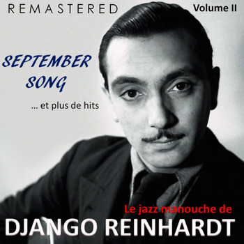 Django Reinhardt - Le jazz manouche de Django Reinhardt, Vol. 2 - September Song... et plus de hits (Remastered)