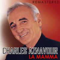 Charles Aznavour - La Mamma (Remastered)
