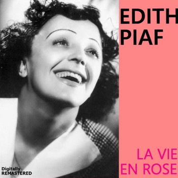 Edith Piaf - La vie en rose (Remastered)