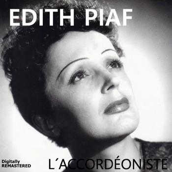 Edith Piaf - L'accordéoniste (Remastered)