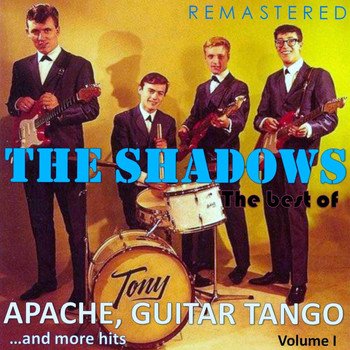 The Shadows - The Best Of, Vol. I: Apache, Guitar Tango... and More Hits (Remastered)