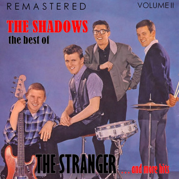 The Shadows - The Best Of, Vol. II: The Stranger... and More Hits (Remastered)
