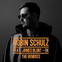 Robin Schulz - OK (feat. James Blunt) (The Remixes)