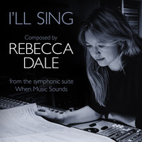 The Cantus Ensemble, The Studio Orchestra, Jeff Atmajian - Dale: When Music Sounds: 5. I’ll Sing