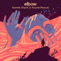 Elbow - Gentle Storm (I Found Peace)
