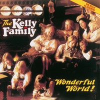 The Kelly Family - Wonderful World!