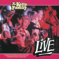 The Kelly Family - Live