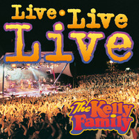 The Kelly Family - Live Live Live
