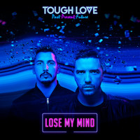 Tough Love - Lose My Mind