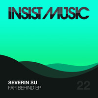 Severin Su - Far Behind EP