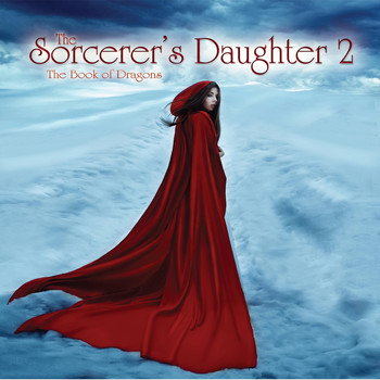 Medwyn Goodall - The Sorcerer's Daughter 2: The Book of Dragons
