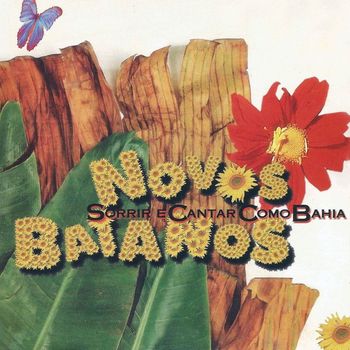 Novos Baianos - Sorrir e cantar como Bahia
