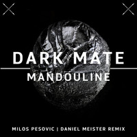 Dark Mate - Mandouline