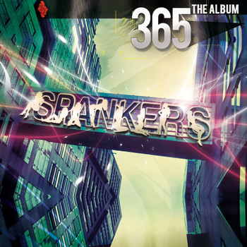Spankers - 365 (Deluxe Edition) (Explicit)