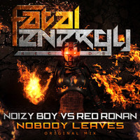 Noizy Boy Vs Red Ronan - Nobody Leaves