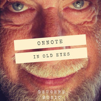 Onnote - In Old Eyes