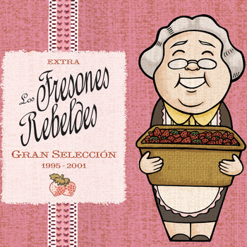 Los Fresones Rebeldes - Gran Selección 1995 – 2001
