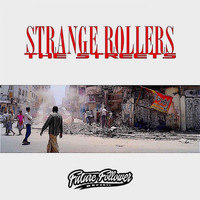 Strange Rollers - The Streets
