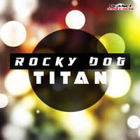Rocky Dog - Titan