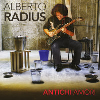 Alberto Radius - Antichi amori