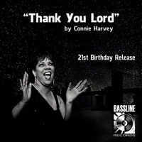 Connie Harvey - Thank You Lord (21st Birthday Release)