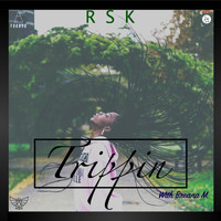 Rsk - Trippin (feat. Breana M.)