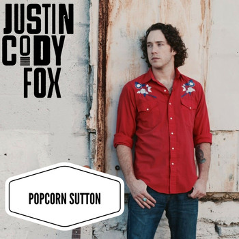 Justin Cody Fox - Popcorn Sutton