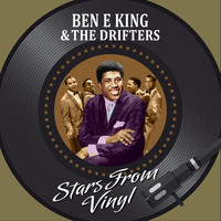 Ben E. King & The Drifters - Stars from Vinyl