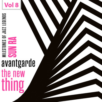 Sun Ra - Milestones of Jazz Legends - Avantgarde the New Thing, Vol. 8