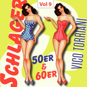 Vico Torriani - Schlager 50er & 60er, Vol. 9