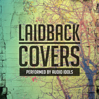Audio Idols - Laidback Covers