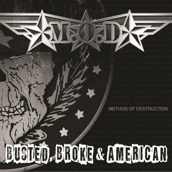 M.O.D. - Busted, Broke & American (Explicit)