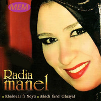 Radia Manel - Khalouni fi neyti - Aândi fard ghziyal