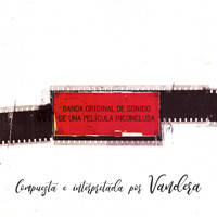Vandera - Banda Original de Sonido de una Película Inconclusa