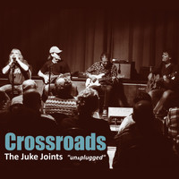 The Juke Joints - Crossroads - Unplugged (Live)