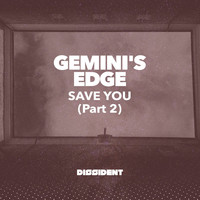 Gemini's Edge - Save You (Part 2)