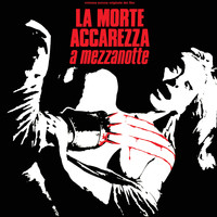 Gianni Ferrio - La morte accarezza a mezzanotte (Original Motion Picture Soundtrack)