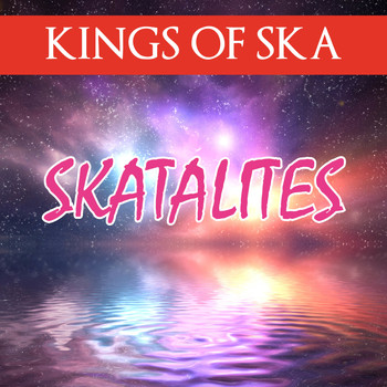 The Skatalites - Kings of Ska